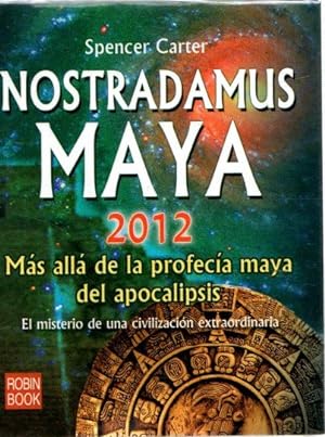 Bild des Verkufers fr Nostradamus Maya 2012. Ms all de la profeca maya del apocalipsis . zum Verkauf von Librera Astarloa