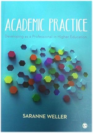 Bild des Verkufers fr Academic Practice: Developing as a Professional in Higher Education zum Verkauf von PsychoBabel & Skoob Books