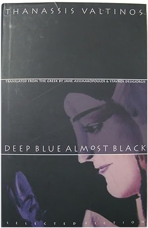 Bild des Verkufers fr Deep Blue Almost Black: Selected Fiction zum Verkauf von PsychoBabel & Skoob Books