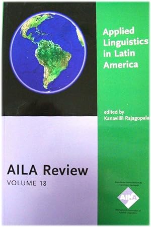 Seller image for Applied Linguistics in Latin America: AILA Review Volume 18 for sale by PsychoBabel & Skoob Books