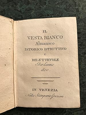 Il Vesta Bianco. Almanaco istorico istruttivo e dilettevole per l'anno 1810.