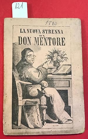 La nuova strenna di Don Mentore Strenna per l'anno nuovo compilata per opera di sei giovani savon...