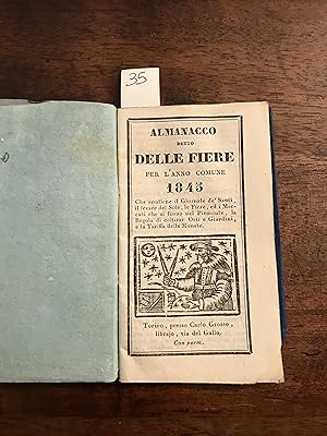 Almanacco detto delle fiere per l'anno comune 1845 che contiene il Giornale de' Santi, il levare ...