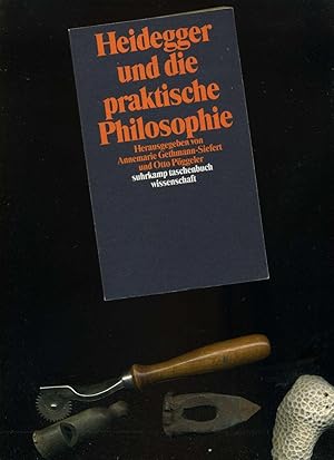 Seller image for Heidegger und die praktische Philosophie: Herausgegeben von Annemarie Gethmann-Siefert und Otto Pggeler. In der Reihe: Suhrkamp Taschenbuch Wissenschaft / stw.694 for sale by Umbras Kuriosittenkabinett