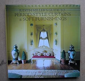 Judith Miller's Guide to Period-Style Curtains & Soft Furnishings.