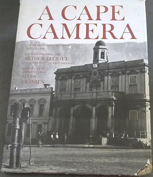 Imagen del vendedor de A Cape camera: The architectural beauty of the old Cape : photographs from the Arthur Elliott Collection in the Cape Archives a la venta por Chapter 1