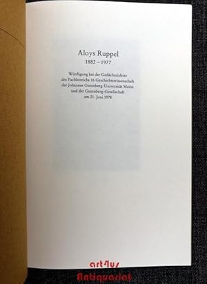 Seller image for Aloys Ruppel : 1882 - 1977 ; Wrdigung bei der Gedchtnisfeier des Fachbereichs 16 Geschichtswissenschaft der Johannes Gutenberg-Universitt Mainz und der Gutenberg-Gesellschaft am 21. Juni 1978. Kleiner Druck der Gutenberg-Gesellschaft ; 105 for sale by art4us - Antiquariat