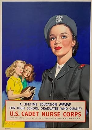 A Lifetime Education FREE for High School Graduates Who Qualify, U.S. Cadet Nurse Corps; Go To Yo...