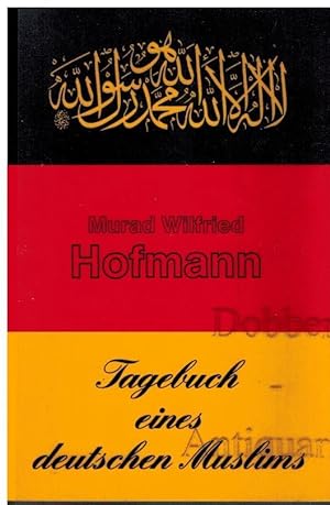 Imagen del vendedor de Tagebuch eines deutschen Muslims. a la venta por Dobben-Antiquariat Dr. Volker Wendt