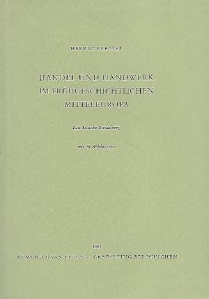 Bild des Verkufers fr Handel und Handwerk im frhgeschichtlichen Mitteleuropa. zum Verkauf von Antiquariat Lcke, Einzelunternehmung