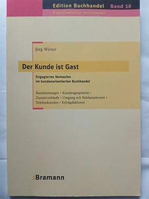 Bild des Verkufers fr Der Kunde ist Gast - ber Engagiertes Verkaufen im kundenorientierten Buchhandel. Basisleistungen, Kundengesprche, Zusatzverkufe, Umgang mit Reklamationen, Telefonkunden, Erfolgsfaktoren zum Verkauf von Versandantiquariat Jena