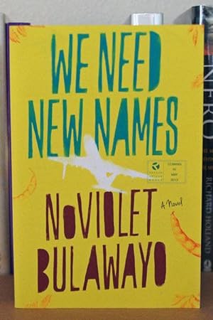 Bild des Verkufers fr We Need New Names: A Novel ***ADVANCE READERS COPY*** zum Verkauf von Beaver Bridge Books