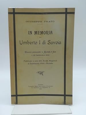 Bild des Verkufers fr In memoria di Umberto I. Discorso pronunciato in Montafia d'Asti il 20 settembre 1900 zum Verkauf von Coenobium Libreria antiquaria