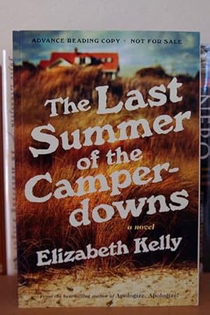 Seller image for The Last Summer of the Camperdowns: A Novel ***ADVANCE READERS COPY*** for sale by Beaver Bridge Books