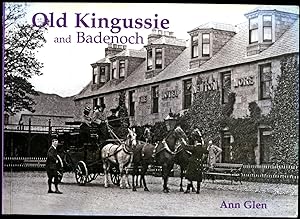 Bild des Verkufers fr Old Kingussie and Badenoch | With Newtonmore and Dalwhinnie zum Verkauf von Little Stour Books PBFA Member