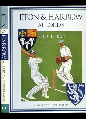 Seller image for Eton and Harrow at Lord's | Since 1805 for sale by Little Stour Books PBFA Member