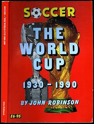 Seller image for Soccer | The World Cup 1930-1990 for sale by Little Stour Books PBFA Member