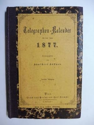 Telegraphen-Kalender für das Jahr 1877. Zwölfter Jahrgang. Inkl. "Ernstes und heiteres aus dem Ge...