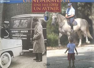 Image du vendeur pour Gendarmerie une histoire, un avenir mis en vente par Le-Livre