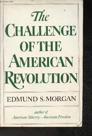 Seller image for The Challenge of the American Revolution for sale by Le-Livre