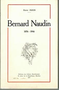 Seller image for Bernard Naudin. 1876-1946. First edition. for sale by Wittenborn Art Books