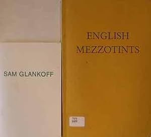 Bild des Verkufers fr Sam Glankoff: Paintings on Paper. Printed in edition of 2,000.Exhibition of English Mezzotints. zum Verkauf von Wittenborn Art Books