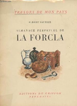 Bild des Verkufers fr Almanach perpetuel de la Forcla - "Trsors de mon pays" n15 zum Verkauf von Le-Livre