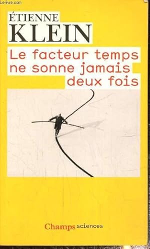 Image du vendeur pour Le facteur temps ne sonne jamais deux fois mis en vente par Le-Livre