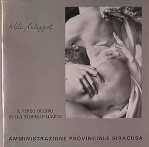 Aldo Palazzolo: Il Terzo Occhio Sulla Storia Dell'arte.