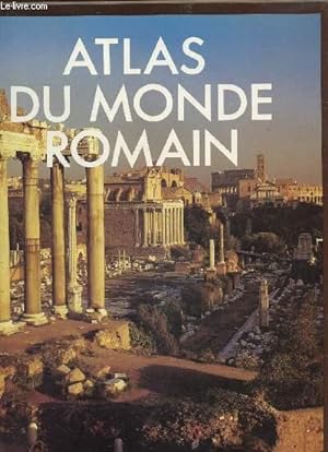 Bild des Verkufers fr Atlas du monde romain zum Verkauf von Le-Livre