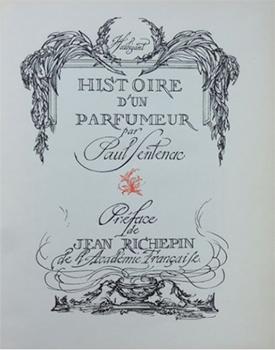 Histoire d'un parfumeur : par Paul Sentenac. Préface de Jean Richepin, de l'Académie française. I...