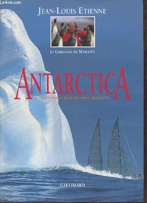 Seller image for Antarctica une aventure dans les mers australes. for sale by Le-Livre