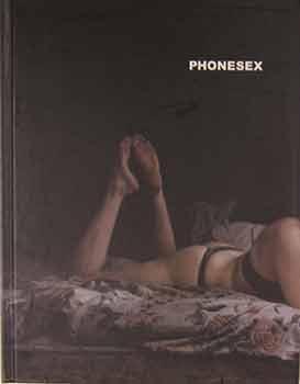 Imagen del vendedor de Phillip Toledano: Phone Sex. a la venta por Wittenborn Art Books