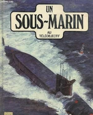Bild des Verkufers fr Un sous marin au tlobjectif zum Verkauf von Le-Livre