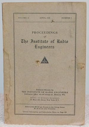 Bild des Verkufers fr Proceedings of The Institute of Radio Engineers Volume 16 April 1928 Number 4 zum Verkauf von Argyl Houser, Bookseller