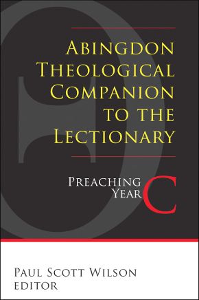 Seller image for Abingdon Theological Companion to the Lectionary: Preaching Year C for sale by ChristianBookbag / Beans Books, Inc.