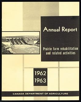 Bild des Verkufers fr Annual Report on Prairie Farm Rehabilitation and Related Activities: 1962 / 1963. - zum Verkauf von Libresso Antiquariat, Jens Hagedorn