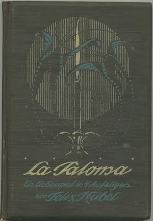 Seller image for La Paloma. Ein Liebesspiel in vier Aufzgen. for sale by Schsisches Auktionshaus & Antiquariat