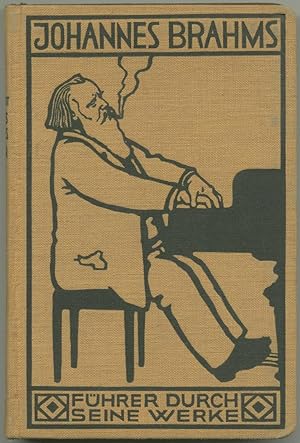 Bild des Verkufers fr Johannes Brahms. Ein Fhrer durch seine Werke mit einer einleitenden Biographie, zahlreichen Notenbeispielen sowie einer Anzahl Illustrationen und einem berblick ber die Brahmsliteratur. zum Verkauf von Schsisches Auktionshaus & Antiquariat