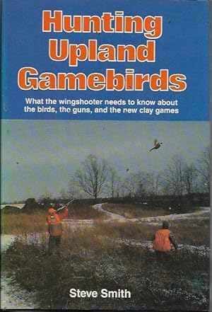 Seller image for Hunting Upland Gamebirds for sale by Bookfeathers, LLC