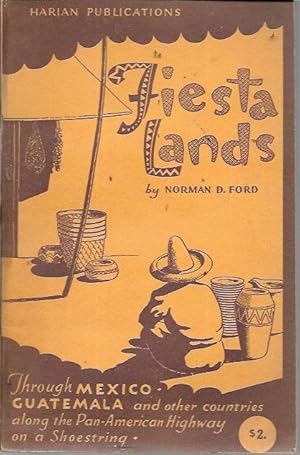 Imagen del vendedor de Fiesta Lands: Through Mexico and Central America on a Shoestring (Harian: 1959) a la venta por Bookfeathers, LLC