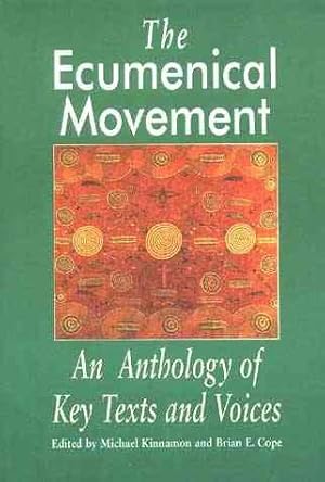 Image du vendeur pour Ecumenical Movement : An Anthology of Key Texts and Voices mis en vente par GreatBookPrices