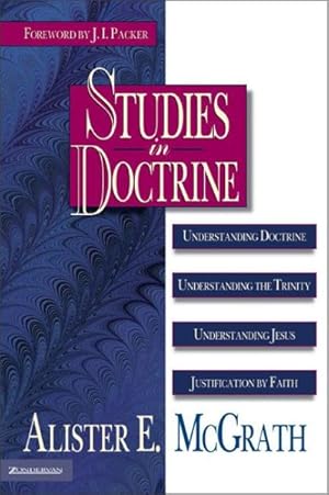 Seller image for Studies in Doctrine : Understanding Doctrine, Understanding the Trinity, Understanding Jesus, Justification by Faith for sale by GreatBookPrices