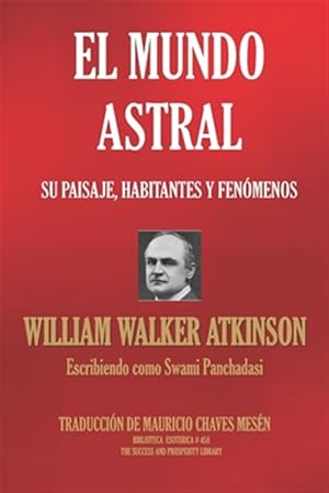 Imagen del vendedor de El Mundo Astral: Su paisaje, habitantes y fenmenos -Language: spanish a la venta por GreatBookPrices