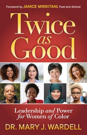 Bild des Verkufers fr Twice As Good : Leadership and Power for Women of Color zum Verkauf von GreatBookPrices