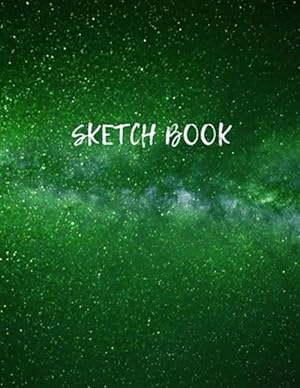 Seller image for Sketch Book: Space Activity Sketch Book For Kids Notebook For Drawing, Sketching, Painting, Doodling, Writing Sketch Book For Child for sale by GreatBookPrices