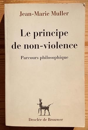 Le principe de non-violence. Parcours philosophique.