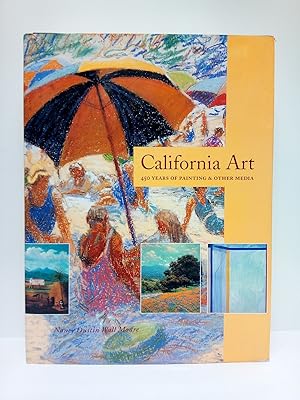 Bild des Verkufers fr California Art: 450 years of painting & other media / Acknowledgments by Nanci Dustin W. M. and Naomi Vine (Director, Orange County Museum of Art) zum Verkauf von Librera Miguel Miranda