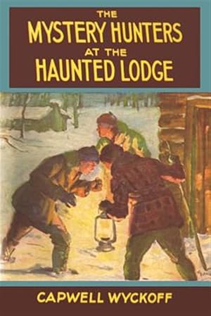 Seller image for The Mystery Hunters at the Haunted Lodge for sale by GreatBookPrices
