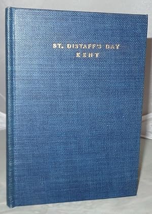 Seller image for St. Distaff's Day: An Address By Henry W. Kent on the Occasion of a Dinner Given By the Women Engaged in the Making of Books for sale by Besleys Books  PBFA